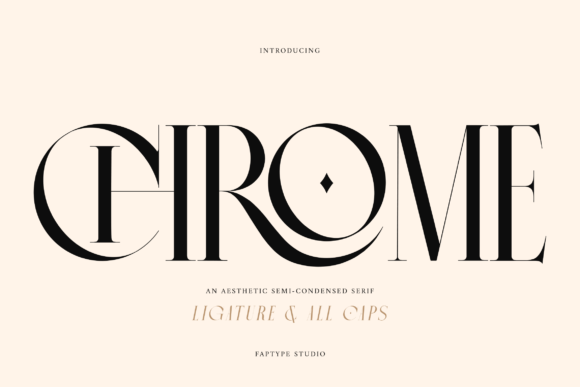 Introducing Chrome: A Semi-Condensed Serif Font for Elegance and Versatility