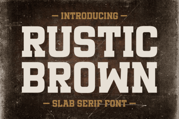 Rustic Brown: A Font That Speaks to Simplicity and Strength